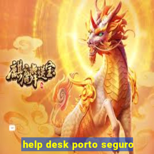 help desk porto seguro